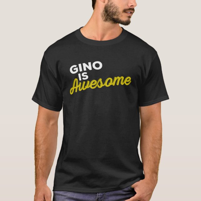 GINO IS AWESOME Support Team Positive Cheer Fan T-Shirt (Front)