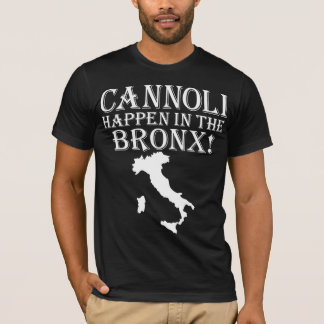 GIOVANNI PAOLO CANNOLI HAPPEN IN THE BRONX T-Shirt