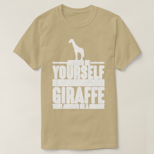 Giraffe Always Be YoursGiraffe 1 T-Shirt (Design Front)