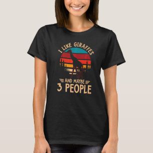 Giraffe Animal  I Like Giraffes And 3 People Intro T-Shirt