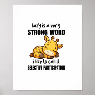 Giraffe Animals - Lazy Is A Very Strong Word   Poster