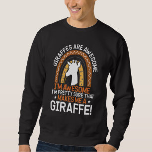 Giraffe Animals Quotes Sweatshirt
