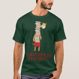 Giraffe Book Lovers Id Rather be Reading Gift T-Shirt