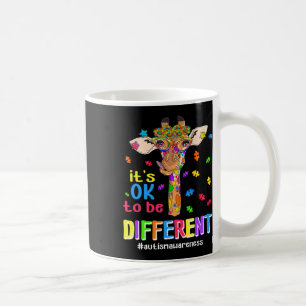 Giraffe It's Ok To Be Different Autism Awareness A Coffee Mug