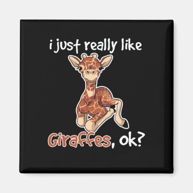 Giraffe just really like girafee ok magnet (Front)