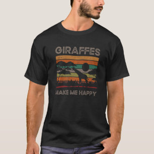Giraffe Makes Me Happy Tallest Animal Long Neck Zo T-Shirt