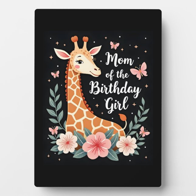Giraffe Mom of the Birthday Girl Matching Family L Plaque