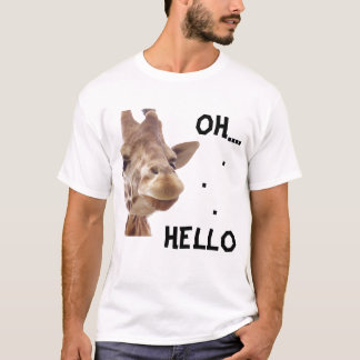 Giraffe.. Oh... Hello T-Shirt