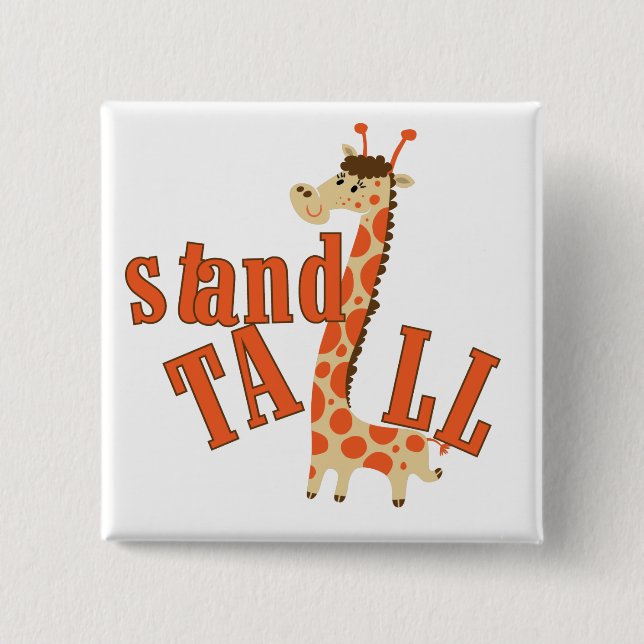 Giraffe Stand Tall 15 Cm Square Badge (Front)