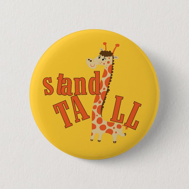 Giraffe Stand Tall 6 Cm Round Badge (Front)