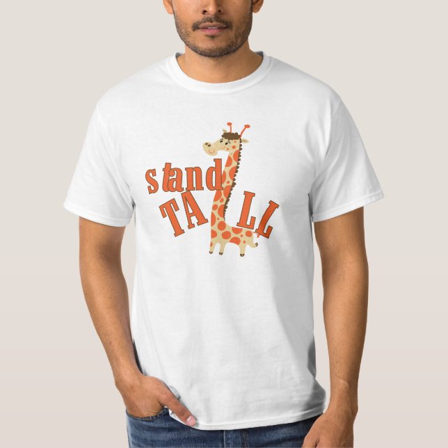 Giraffe Stand Tall T-Shirt (Front)