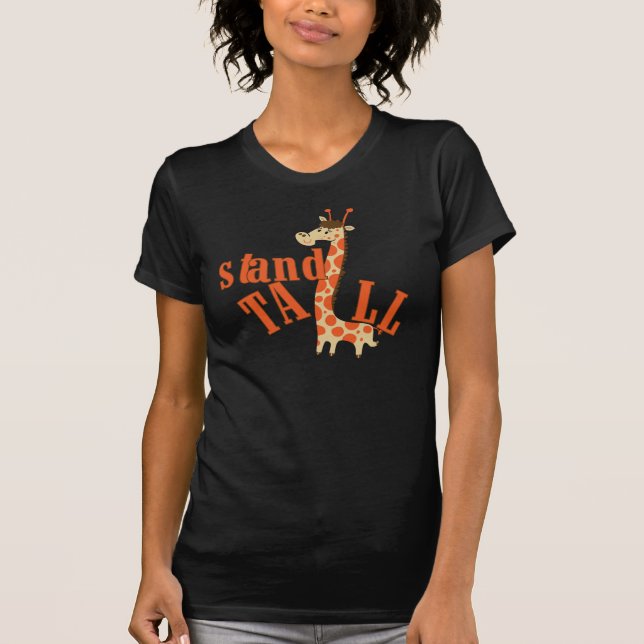 Giraffe Stand Tall T-Shirt (Front)