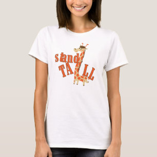 Giraffe Stand Tall T-Shirt