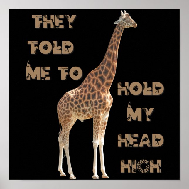 Giraffe: They Told Me To Hold My Head High  Poster (Front)