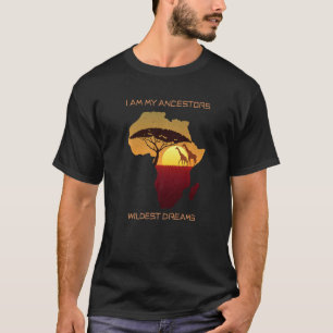 Giraffes And Africa Map I Am My Ancestors Wildest T-Shirt