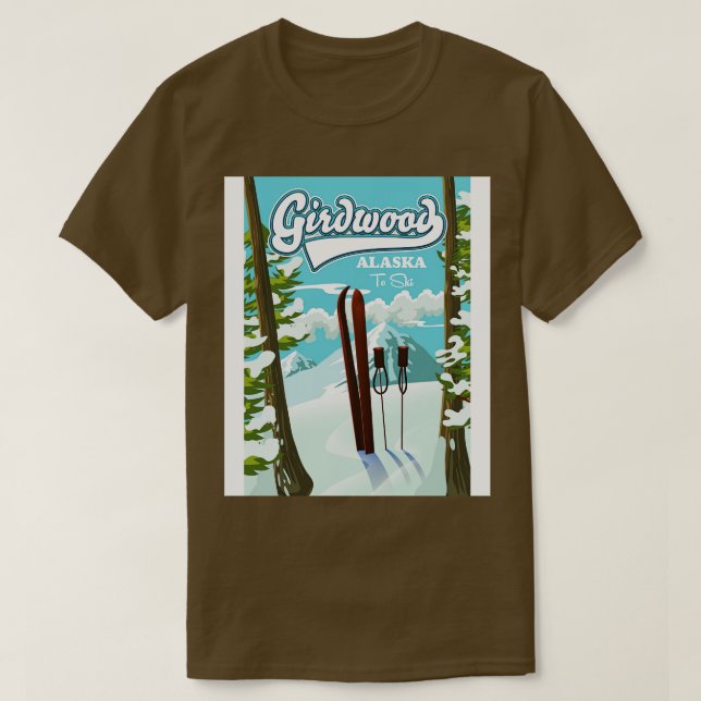 Girdwood Alaska to ski T-Shirt (Design Front)