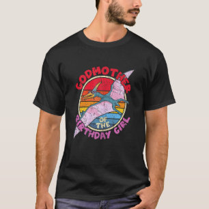Girl Birthday I Godmother I Pterodactylus I Family T-Shirt