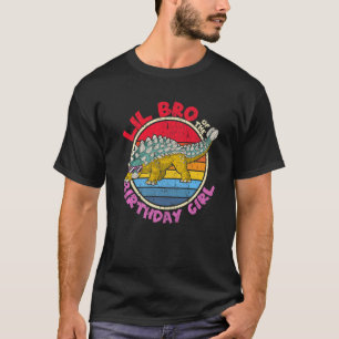 Girl Birthday I Lil Bro I Ankylosaurus I Family Ma T-Shirt