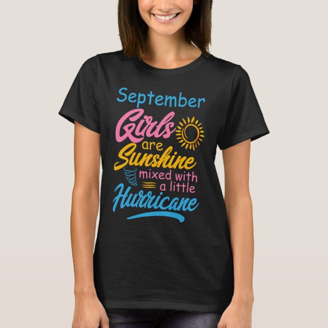 Girl born in September, funny birthday sayings T-Shirt (Front)