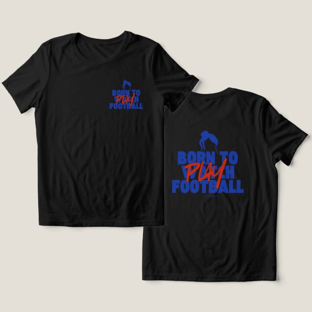 Girl Born to Play Football Tri-Blend Shirt (Design Front & Back)