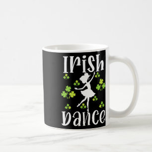 Girl Dancing Dancer Irish Dance St Patrick's Day Coffee Mug