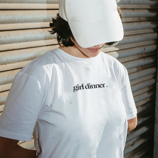 Girl Dinner T-shirt