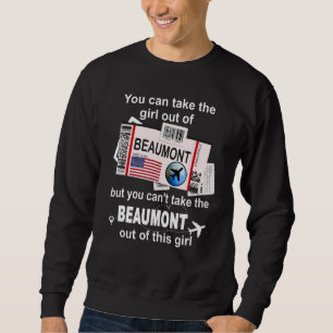 Girl from Beaumont Boarding Pass   Flight Ticket B Sweatshirt