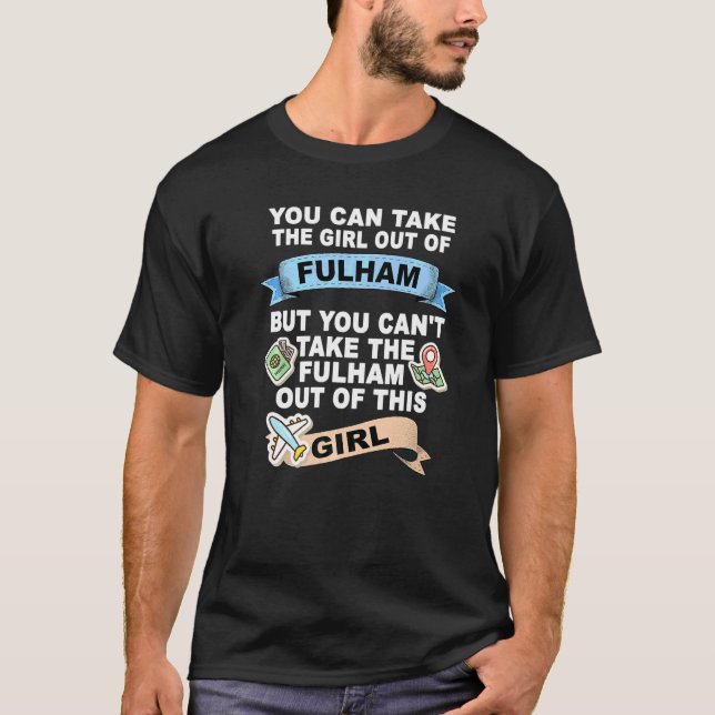 Girl from Fulham  Relocation From Fulham T-Shirt (Front)