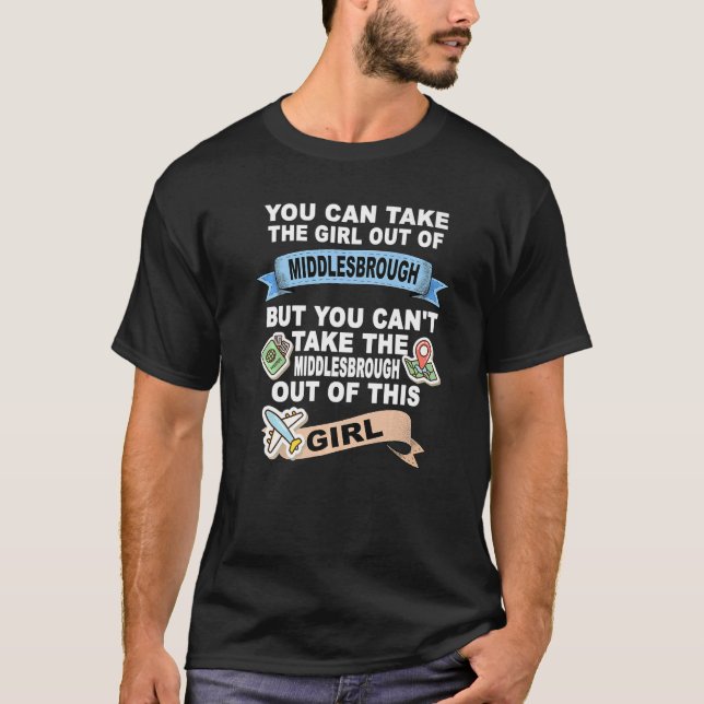 Girl from Middlesbrough  Relocation From Middlesbr T-Shirt (Front)