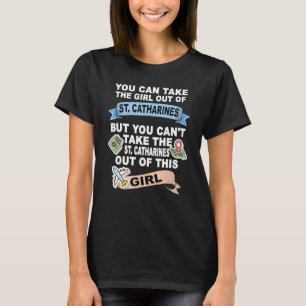 Girl from St Catharines Relocation From St Cathar T-Shirt