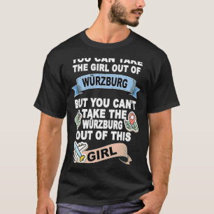 Girl from Würzburg Relocation From Würzburg T-Shirt