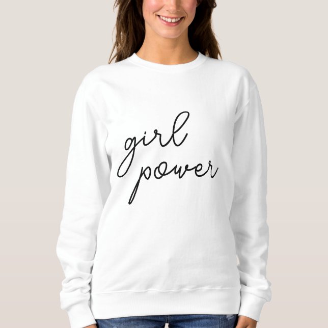 Girl Gang Cute Modern Feminism Girl Power Quote Sweatshirt (Front)