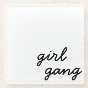 girl gang cute modern feminist girl power script glass coaster