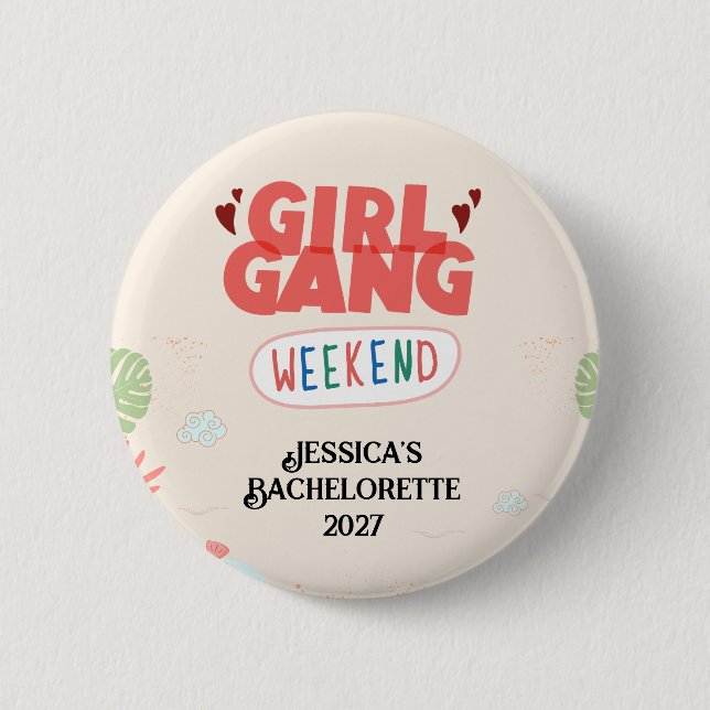 GIRL GANG WEEKEND BUTTON (Personalized) (Front)