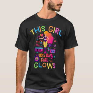 Girl Glows Retro 80's Party  Party Disco T-Shirt