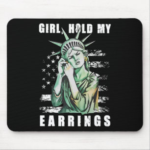 Girl Hold My Earring Fight Mode Statue Of Liberty  Mouse Pad