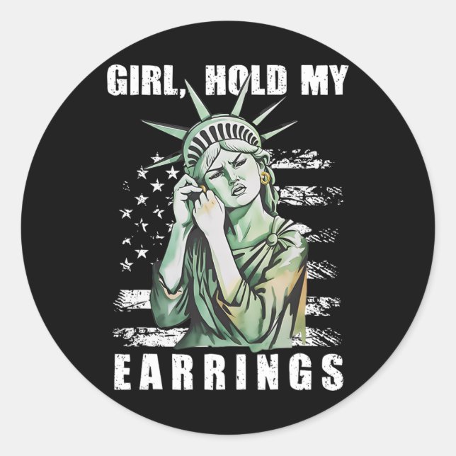 Girl Hold My Earrings Statue Subtle Resist Trump H Classic Round Sticker (Front)