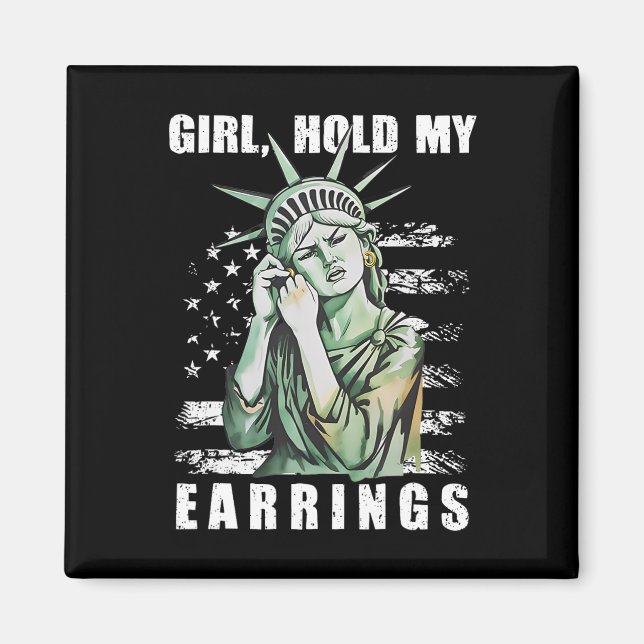 Girl Hold My Earrings Statue Subtle Resist Trump H Magnet (Front)