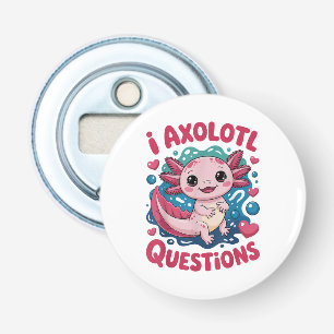 Girl I Axolotl Questions Cute Funny Bottle Opener