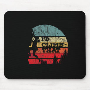 Girl I'd Climb That Wall Rock Climbing Belaying Bo Mouse Pad