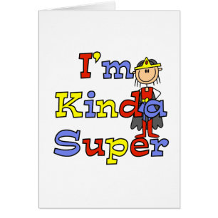 Girl I'm Kinda Super