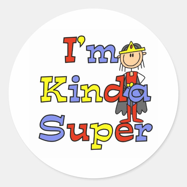 Girl I'm Kinda Super Classic Round Sticker (Front)