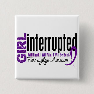 Girl Interrupted 1 Fibromyalgia 15 Cm Square Badge
