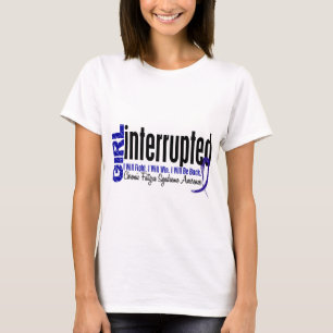Girl Interrupted CFS Chronic Fatigue Syndrome T-Shirt