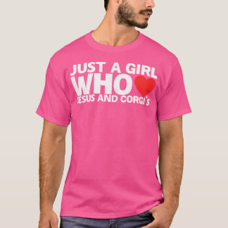 Girl Jesus Corgi Lover Dog Lover Pet Love Puppy We T-Shirt