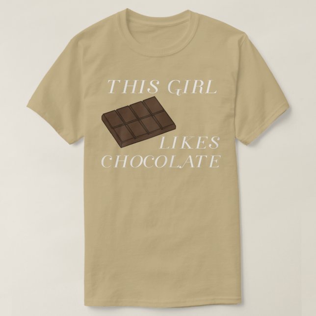 Girl Likes Eating Chocolate Funny Saying Sweets  T-Shirt (Design Front)