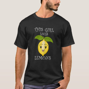 Girl Likes Lemons Lemonade Citrus Fruits T-Shirt