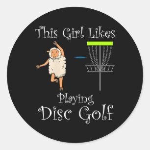 Girl Likes Playing Disc Golf Ironic Hobby Sports Classic Round Sticker