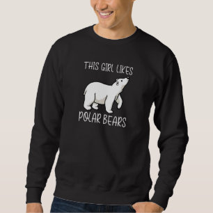 Girl Likes Polar Bears Wilderness Nature Premium Sweatshirt
