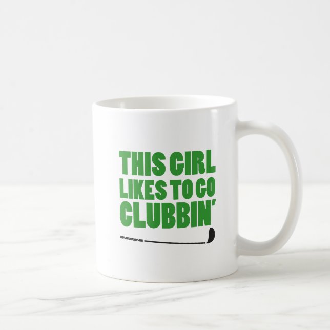 Girl Likes To Go Clubbin (Golf) Coffee Mug (Right)
